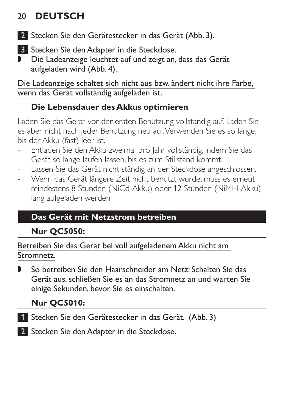 Die lebensdauer des akkus optimieren, Das gerät mit netzstrom betreiben, Nur qc5050 | Nur qc5010 | Philips HAIRCLIPPER Series 1000 Tondeuse cheveux User Manual | Page 20 / 92