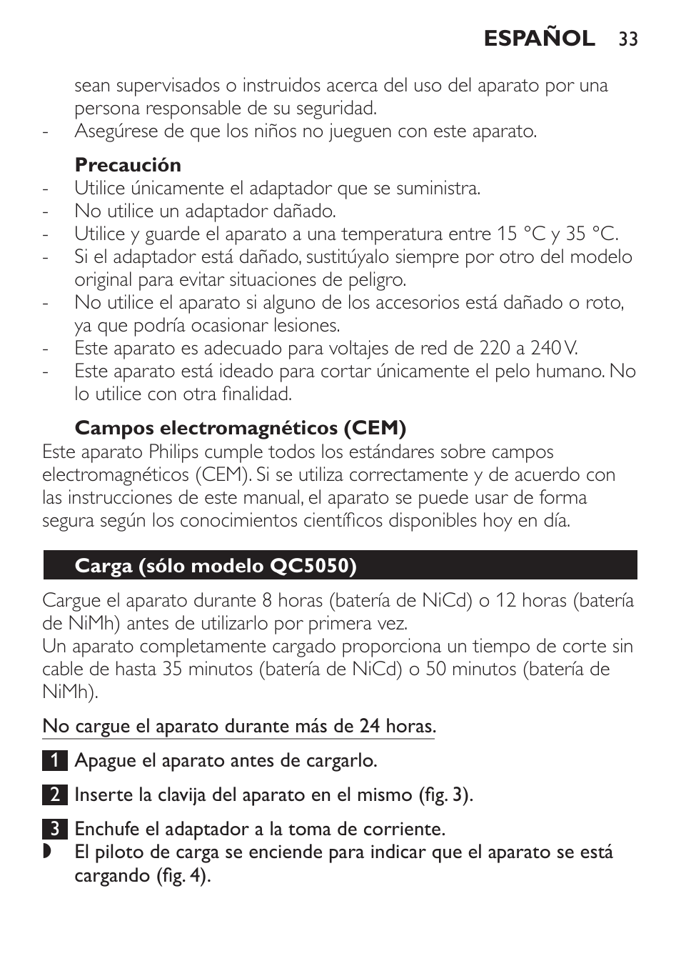 Precaución, Campos electromagnéticos (cem), Carga (sólo modelo qc5050) | Philips HAIRCLIPPER Series 1000 Tondeuse cheveux User Manual | Page 33 / 92