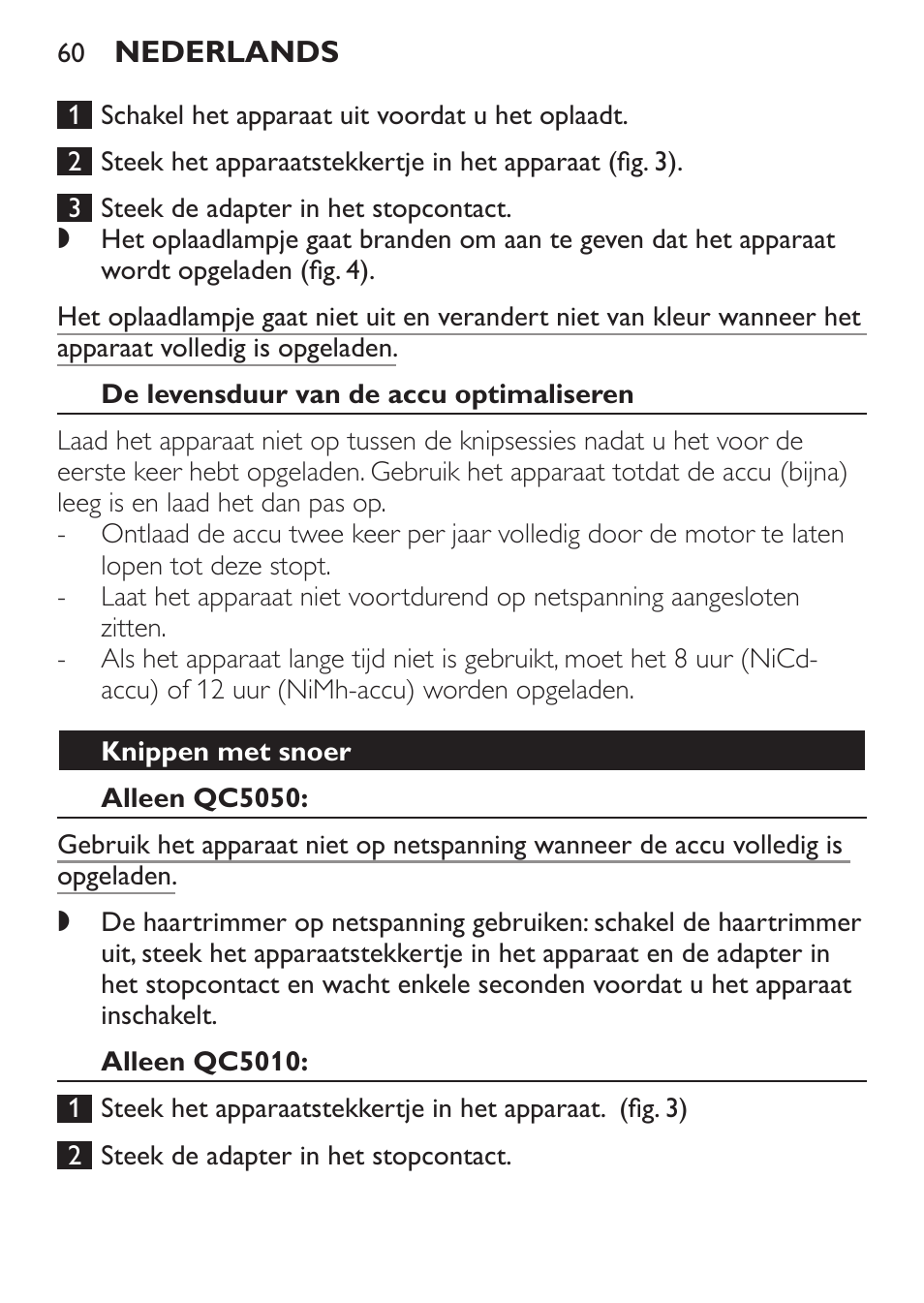 De levensduur van de accu optimaliseren, Knippen met snoer, Alleen qc5050 | Alleen qc5010 | Philips HAIRCLIPPER Series 1000 Tondeuse cheveux User Manual | Page 60 / 92