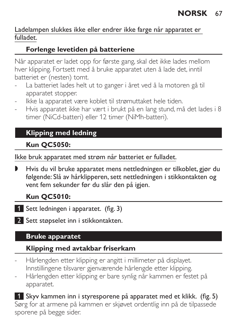 Forlenge levetiden på batteriene, Klipping med ledning, Kun qc5050 | Kun qc5010, Bruke apparatet, Klipping med avtakbar friserkam | Philips HAIRCLIPPER Series 1000 Tondeuse cheveux User Manual | Page 67 / 92