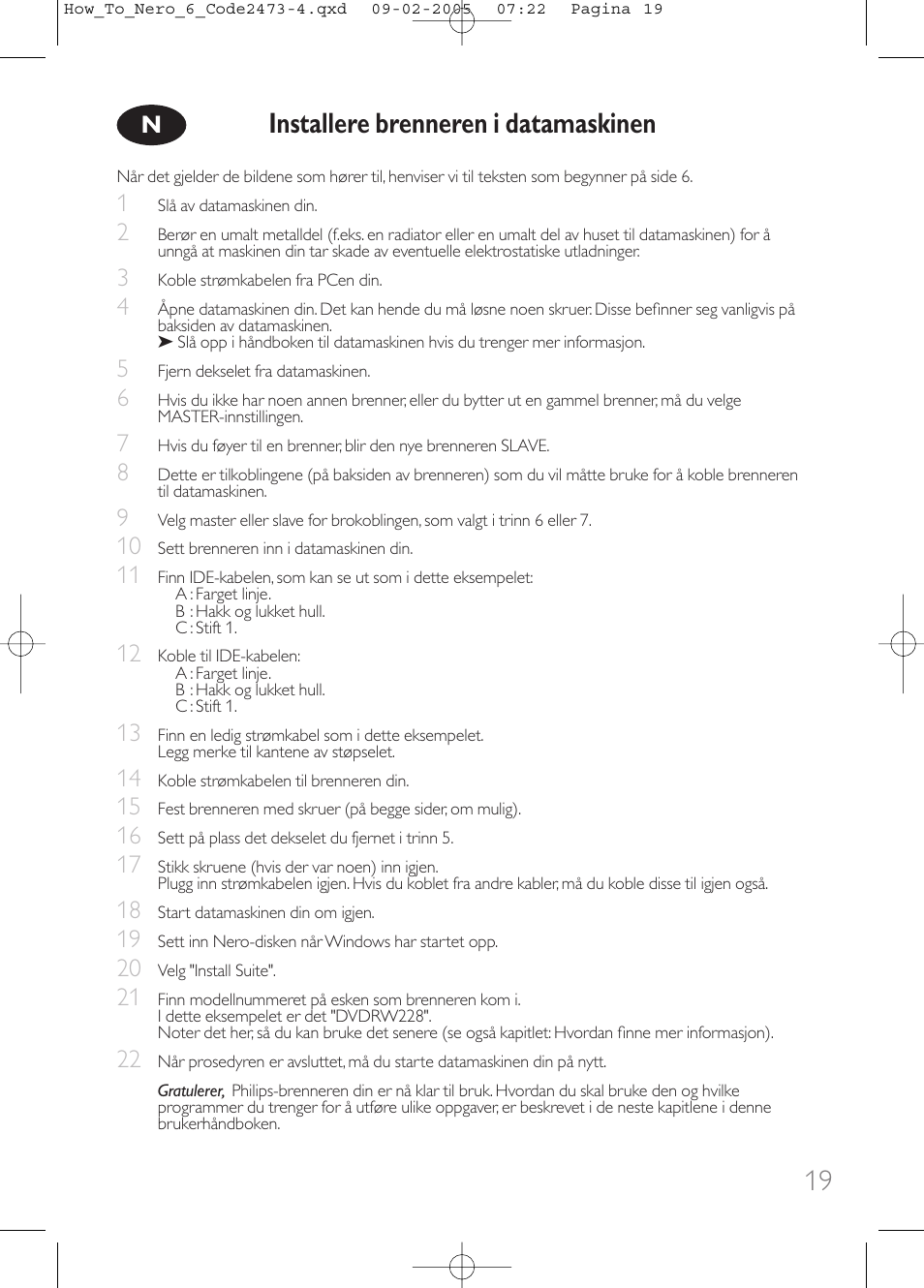 19 installere brenneren i datamaskinen | Philips Lecteur interne User Manual | Page 19 / 68