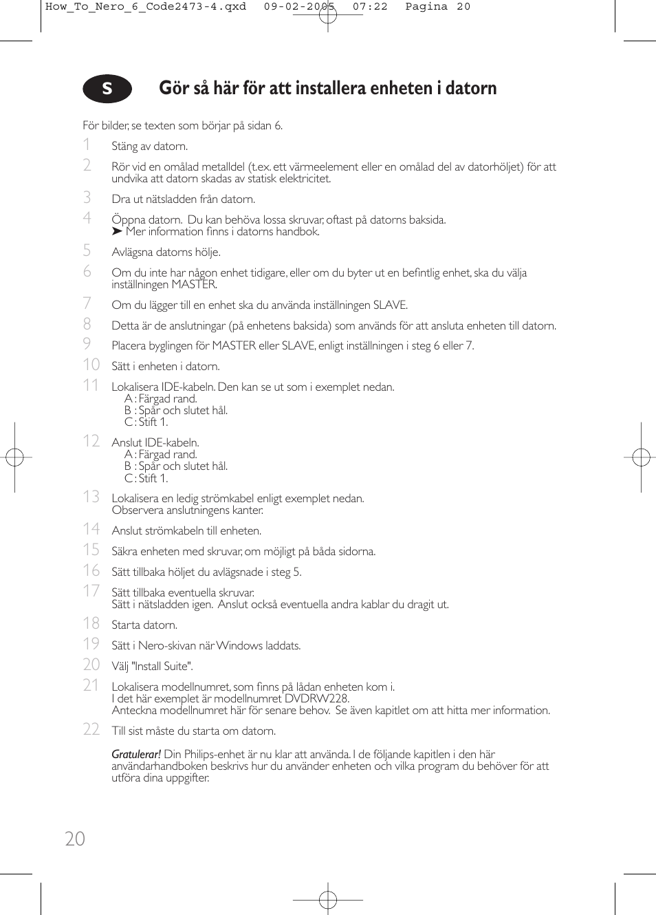 20 gör så här för att installera enheten i datorn | Philips Lecteur interne User Manual | Page 20 / 68