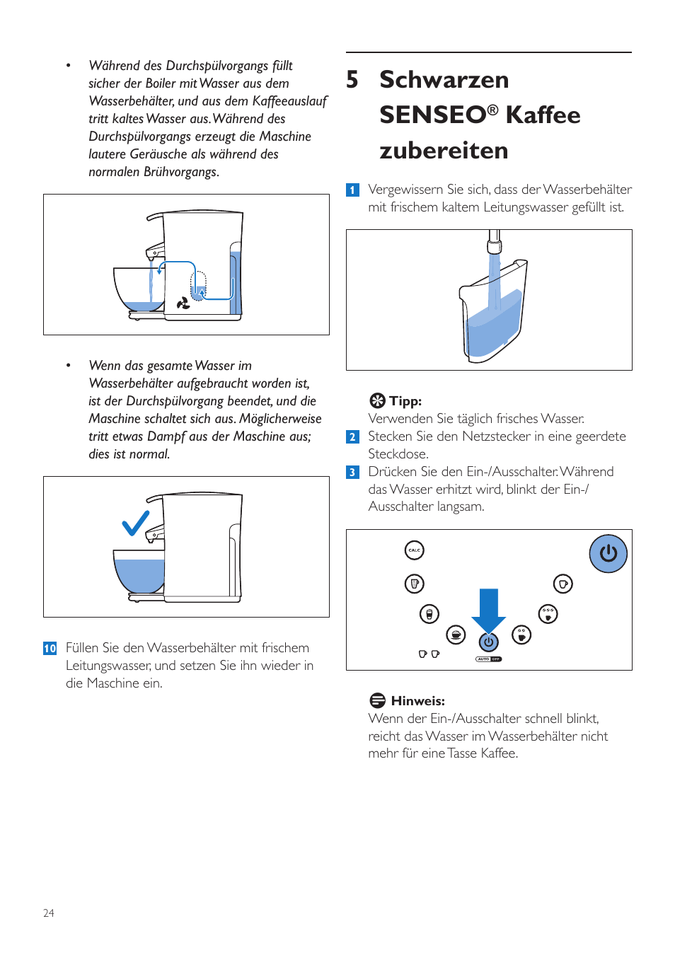 5 schwarzen senseo, Kaffee zubereiten | Philips SENSEO® Latte Duo Machine à café à dosettes User Manual | Page 24 / 76