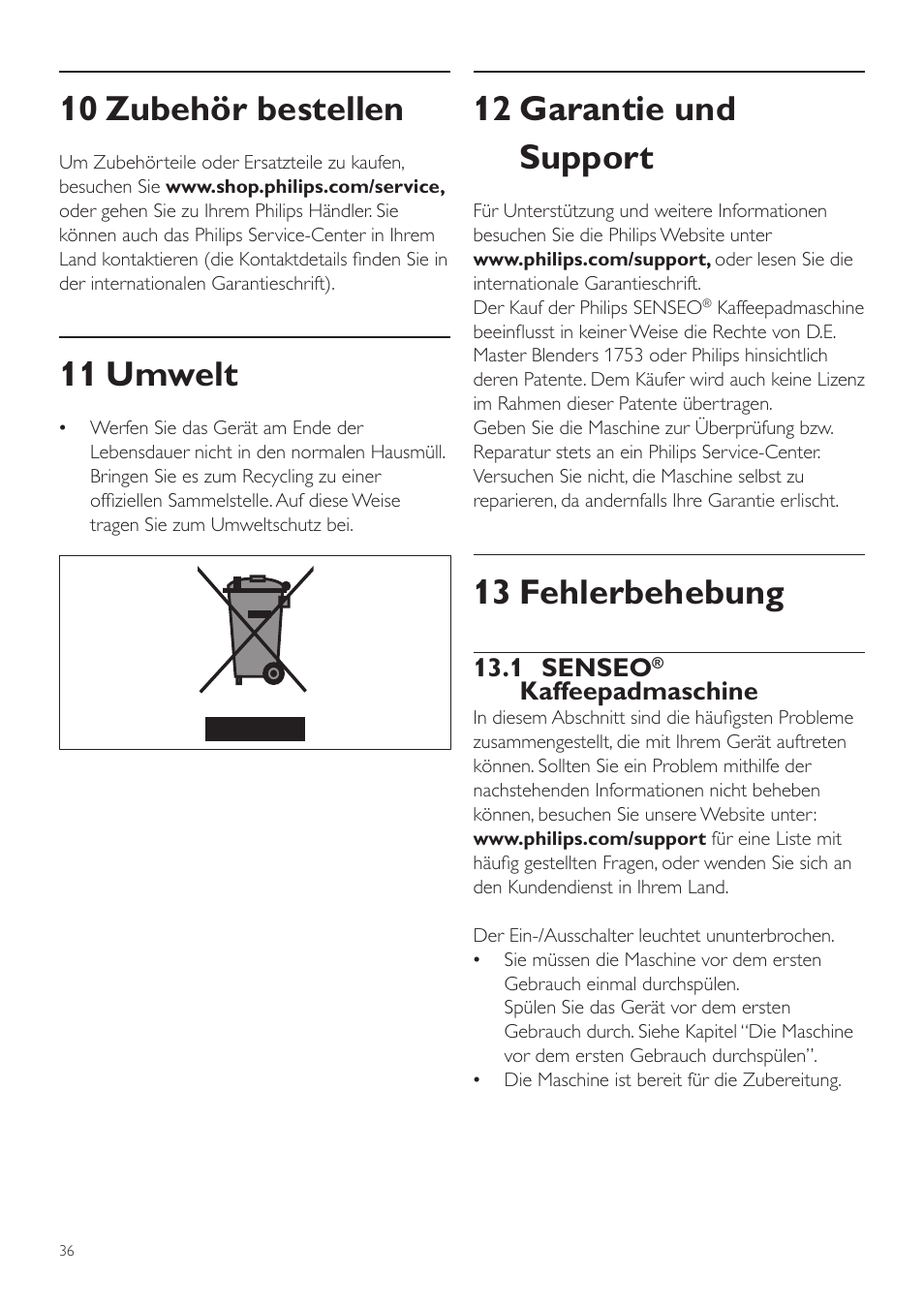 12 garantie und support, 13 fehlerbehebung, 10 zubehör bestellen | 11 umwelt, 1 senseo, Kaffeepadmaschine | Philips SENSEO® Latte Duo Machine à café à dosettes User Manual | Page 36 / 76