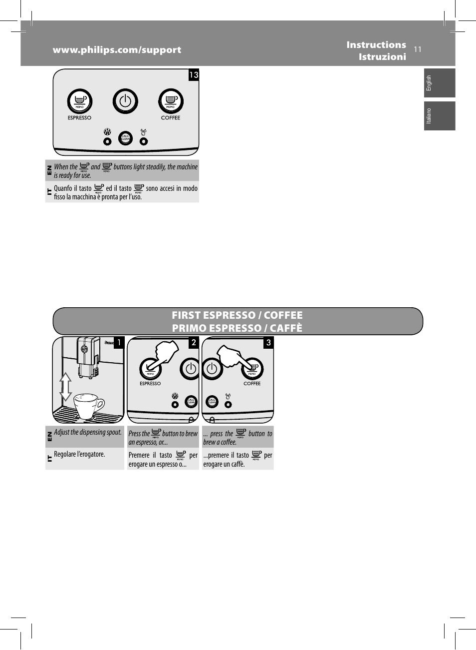 First espresso / coffee primo espresso / caffè | Philips Saeco Minuto Machine espresso Super Automatique User Manual | Page 11 / 92