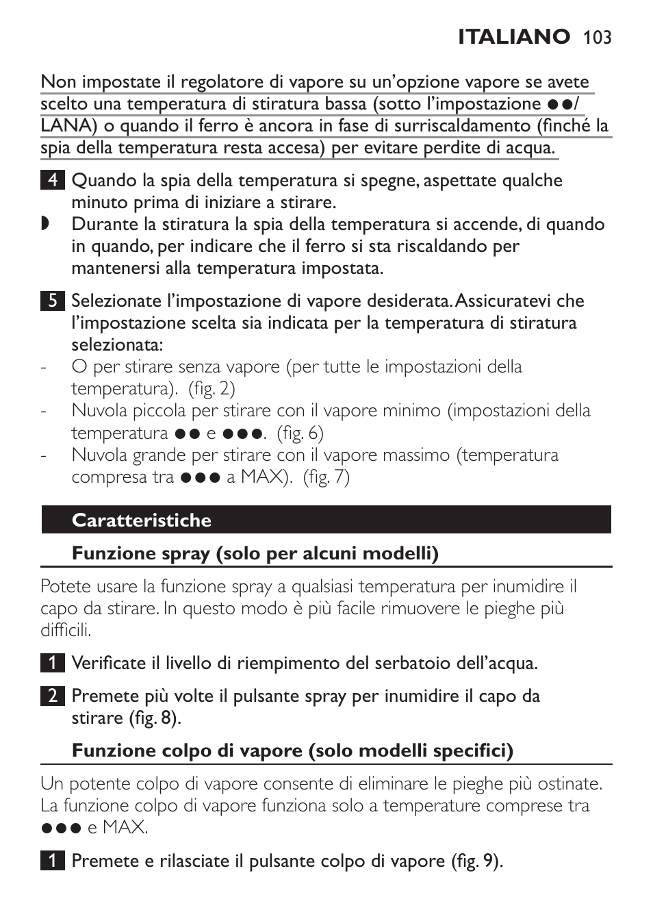 Caratteristiche, Funzione spray (solo per alcuni modelli), Funzione colpo di vapore (solo modelli specifici) | Philips 1900 series Fer vapeur User Manual | Page 103 / 176