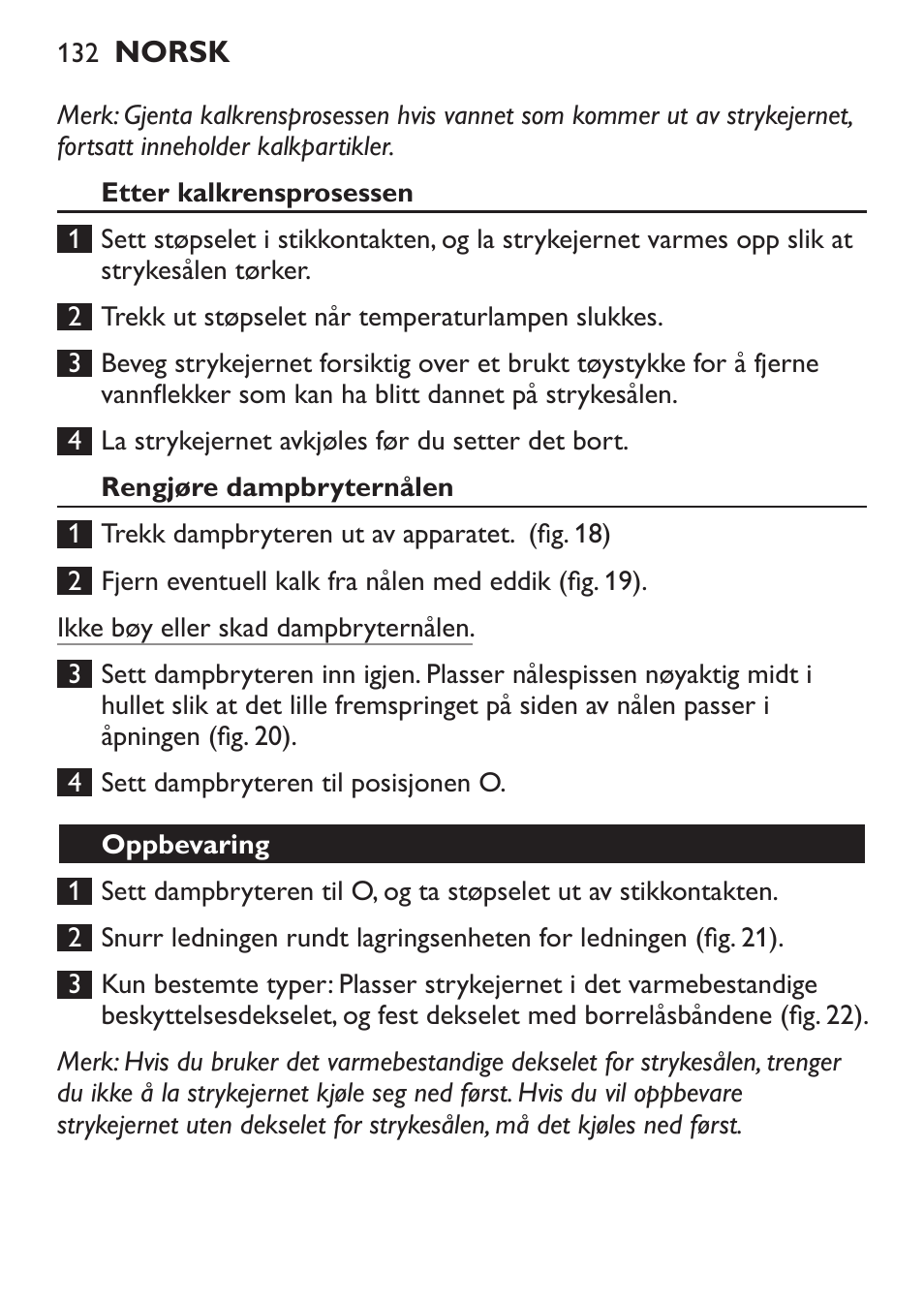 Etter kalkrensprosessen, Rengjøre dampbryternålen, Oppbevaring | Philips 1900 series Fer vapeur User Manual | Page 132 / 176