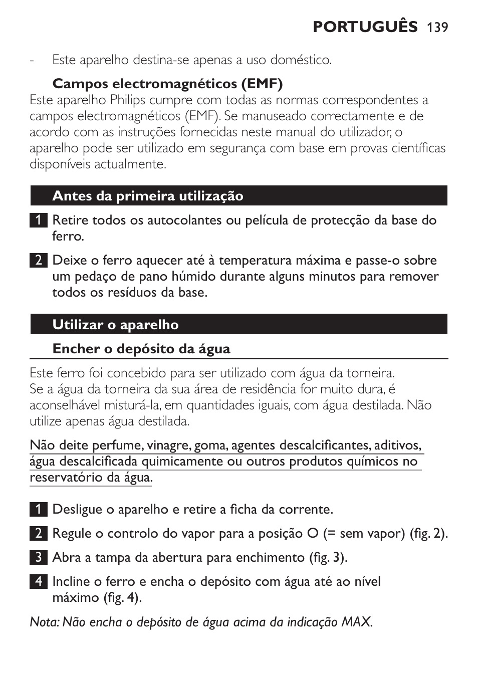 Campos electromagnéticos (emf), Antes da primeira utilização, Utilizar o aparelho | Encher o depósito da água | Philips 1900 series Fer vapeur User Manual | Page 139 / 176