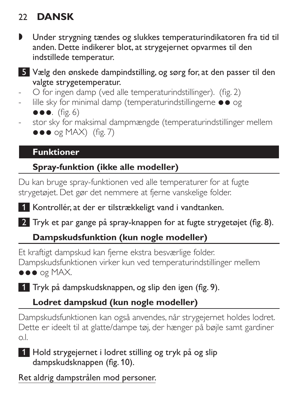 Funktioner, Spray-funktion (ikke alle modeller), Dampskudsfunktion (kun nogle modeller) | Lodret dampskud (kun nogle modeller) | Philips 1900 series Fer vapeur User Manual | Page 22 / 176