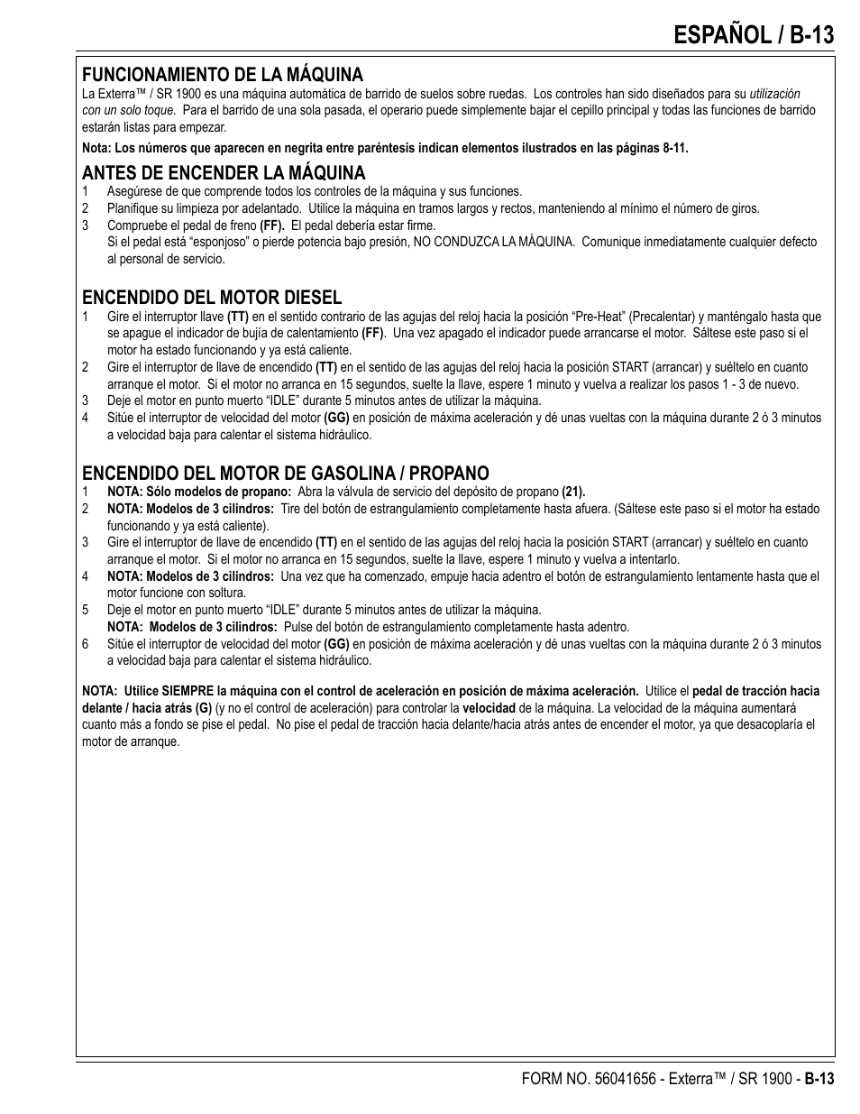 Español / b-13, Funcionamiento de la máquina, Antes de encender la máquina | Encendido del motor diesel, Encendido del motor de gasolina / propano | Nilfisk-ALTO SR 1900 User Manual | Page 37 / 52