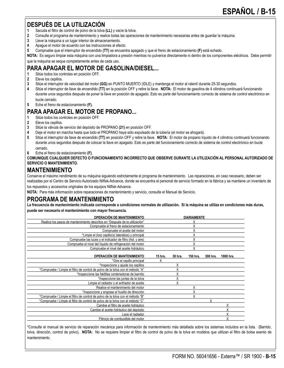Español / b-15, Después de la utilización, Para apagar el motor de gasolina/diesel | Para apagar el motor de propano, Mantenimiento, Programa de mantenimiento | Nilfisk-ALTO SR 1900 User Manual | Page 39 / 52