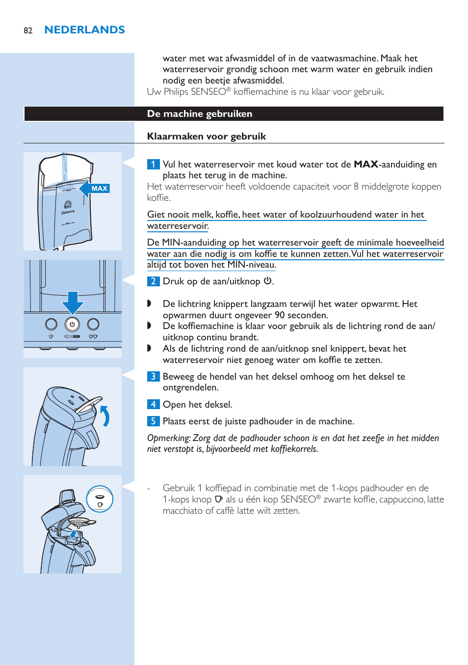 De machine gebruiken, Klaarmaken voor gebruik | Philips SENSEO® Latte Select Kaffeepadmaschine User Manual | Page 82 / 102