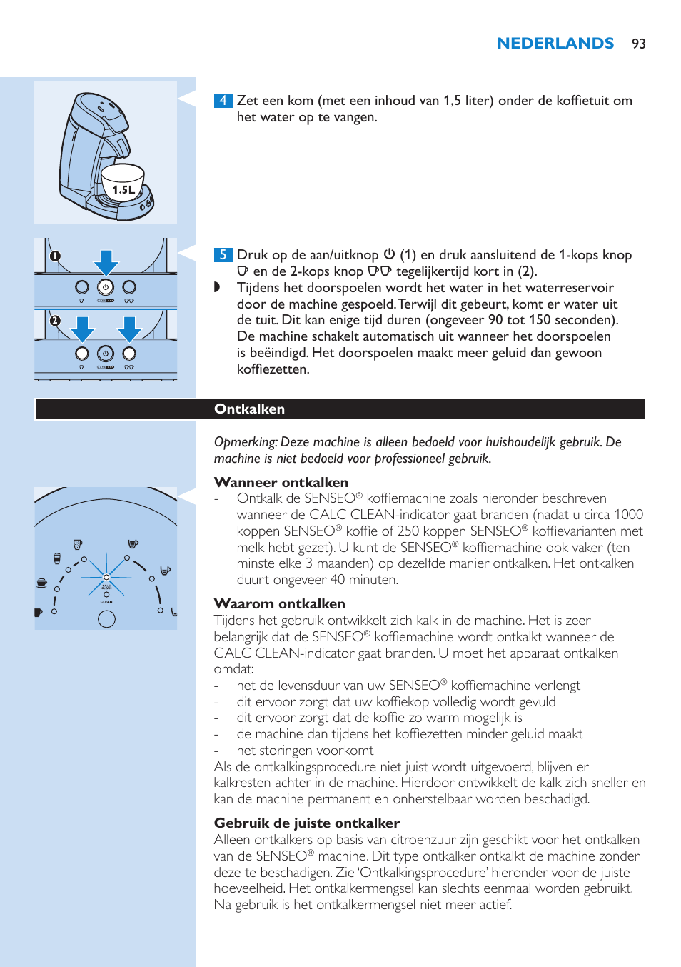 Wanneer ontkalken, Waarom ontkalken, Ontkalken | Philips SENSEO® Latte Select Kaffeepadmaschine User Manual | Page 93 / 102