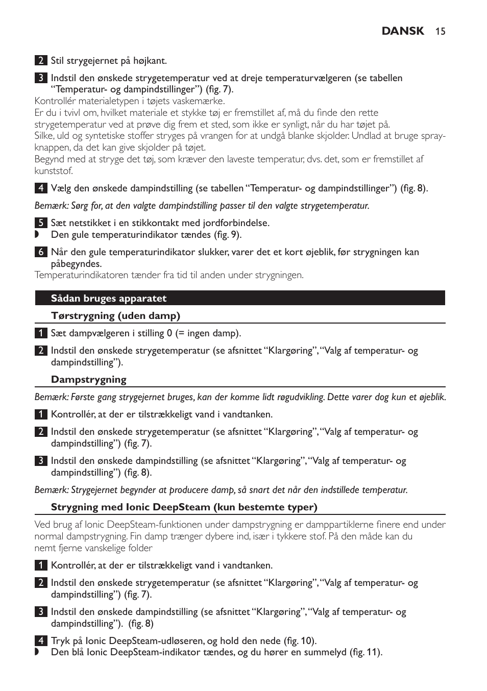 Sådan bruges apparatet, Tørstrygning (uden damp), Dampstrygning | Strygning med ionic deepsteam (kun bestemte typer) | Philips Azur Ionic Dampfbügeleisen User Manual | Page 15 / 92