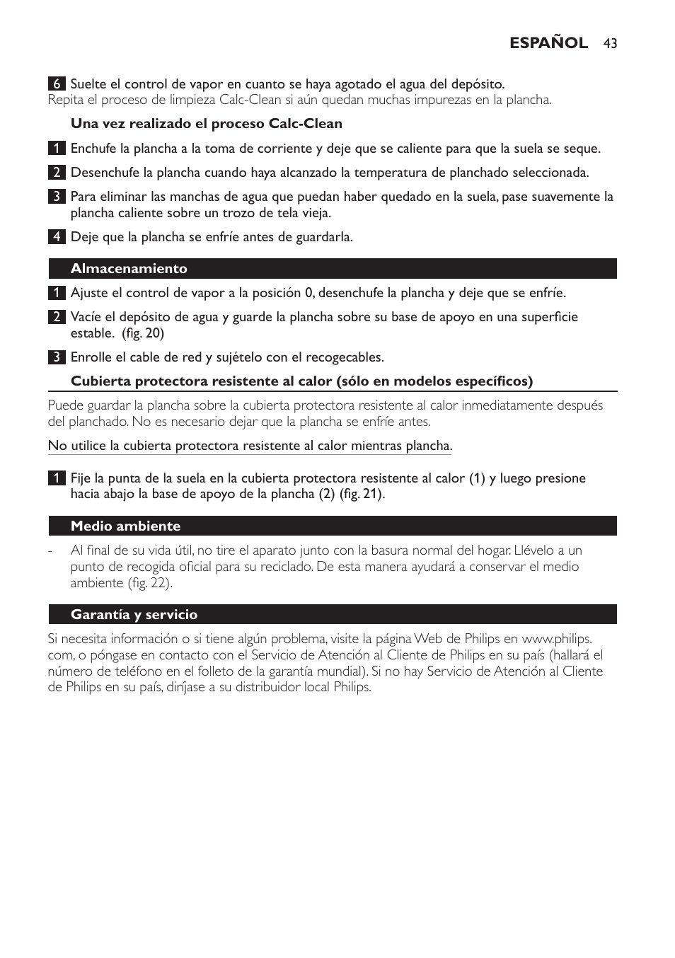 Una vez realizado el proceso calc-clean, Almacenamiento, Medio ambiente | Garantía y servicio, Preguntas más frecuentes | Philips Azur Ionic Dampfbügeleisen User Manual | Page 43 / 92