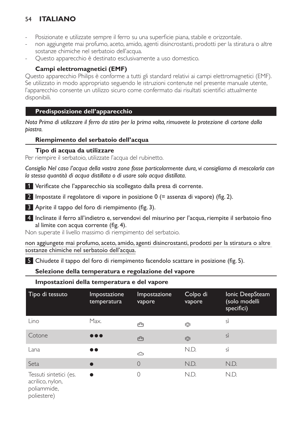 Campi elettromagnetici (emf), Predisposizione dell’apparecchio, Riempimento del serbatoio dell’acqua | Tipo di acqua da utilizzare, Impostazioni della temperatura e del vapore | Philips Azur Ionic Dampfbügeleisen User Manual | Page 54 / 92