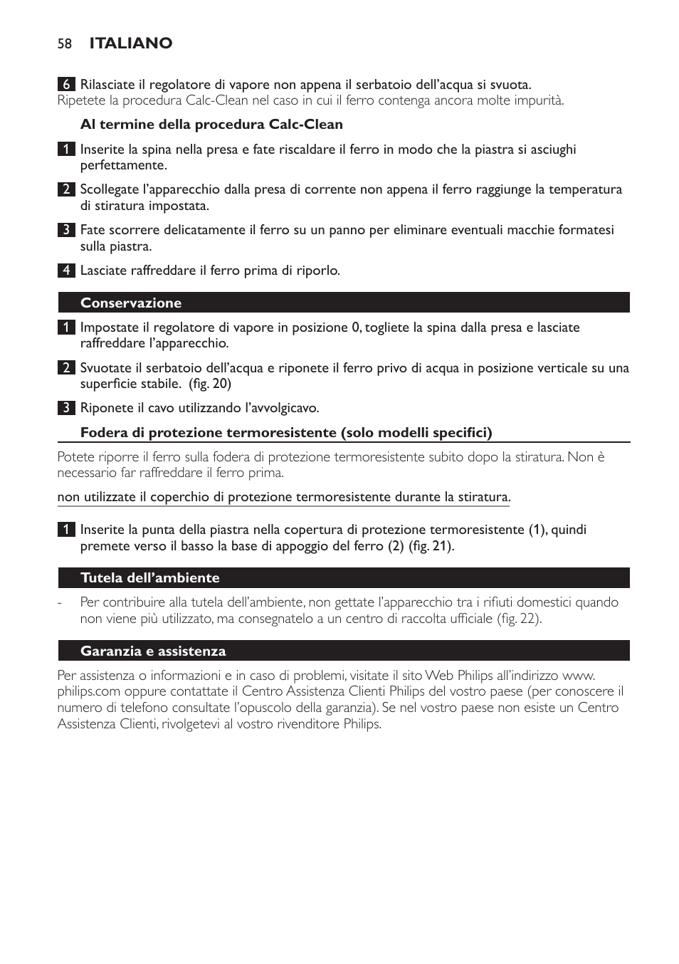 Al termine della procedura calc-clean, Conservazione, Tutela dell’ambiente | Garanzia e assistenza, Domande frequenti | Philips Azur Ionic Dampfbügeleisen User Manual | Page 58 / 92