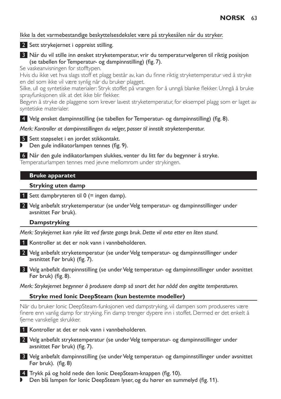 Bruke apparatet, Stryking uten damp, Dampstryking | Stryke med ionic deepsteam (kun bestemte modeller) | Philips Azur Ionic Dampfbügeleisen User Manual | Page 63 / 92