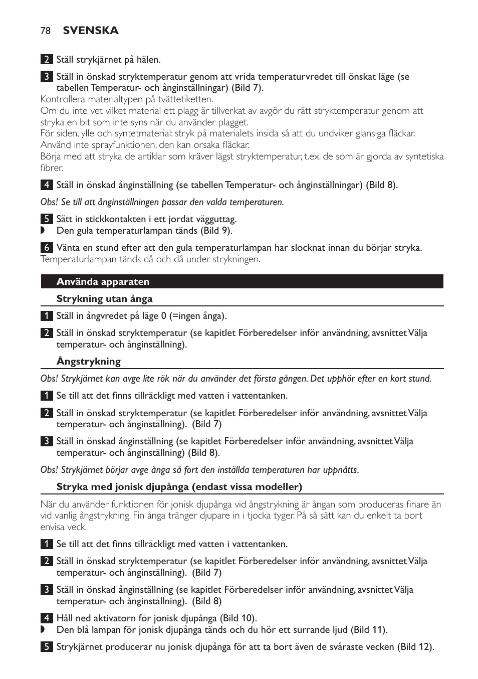 Använda apparaten, Strykning utan ånga, Ångstrykning | Stryka med jonisk djupånga (endast vissa modeller) | Philips Azur Ionic Dampfbügeleisen User Manual | Page 78 / 92