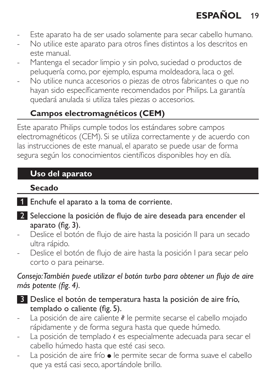 Campos electromagnéticos (cem), Uso del aparato, Secado | Philips SalonDry Control Haartrockner User Manual | Page 19 / 52