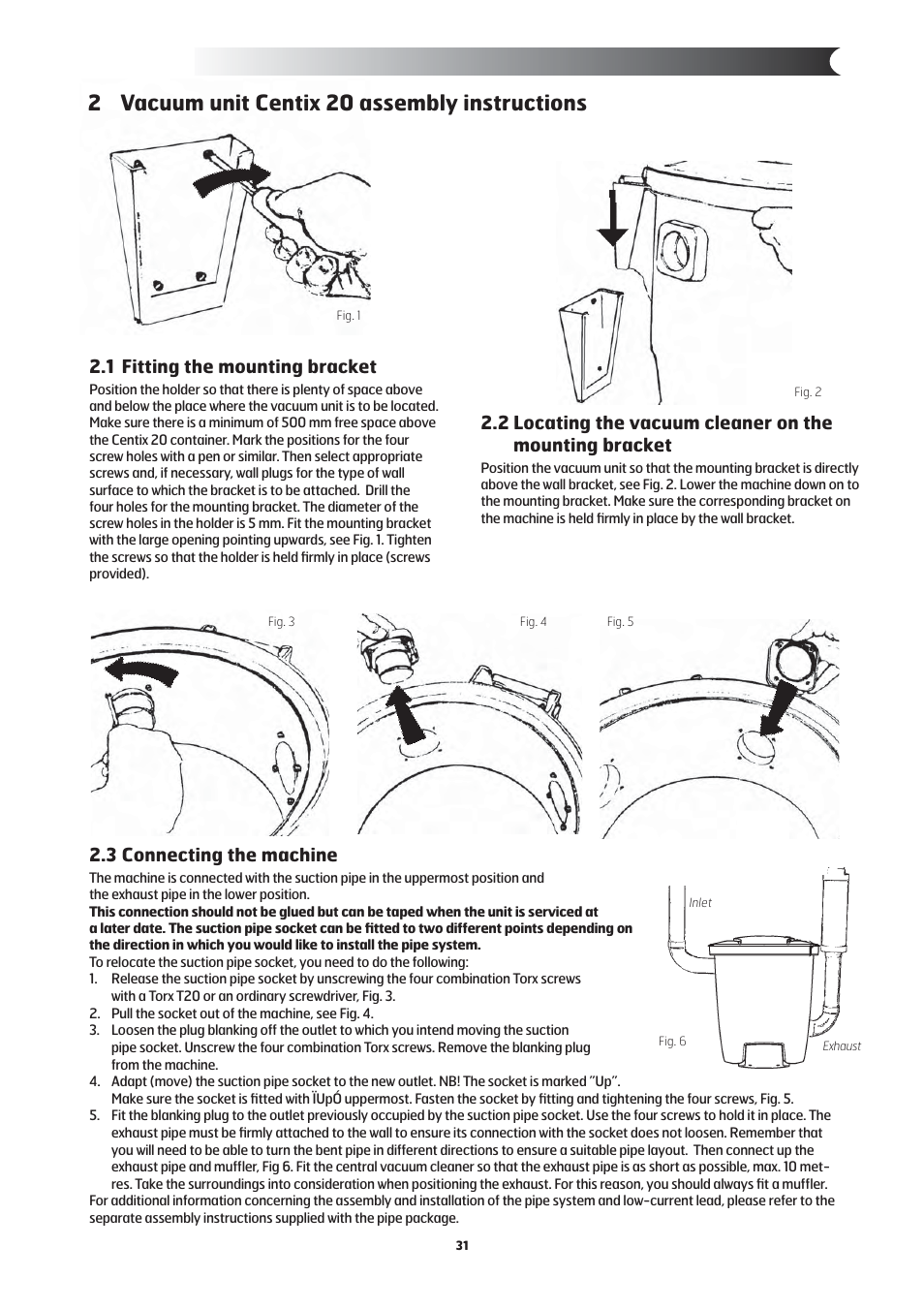 2 vacuum unit centix 20 assembly instructions, 1 fitting the mounting bracket, 3 connecting the machine | Nilfisk-ALTO 20 User Manual | Page 5 / 49
