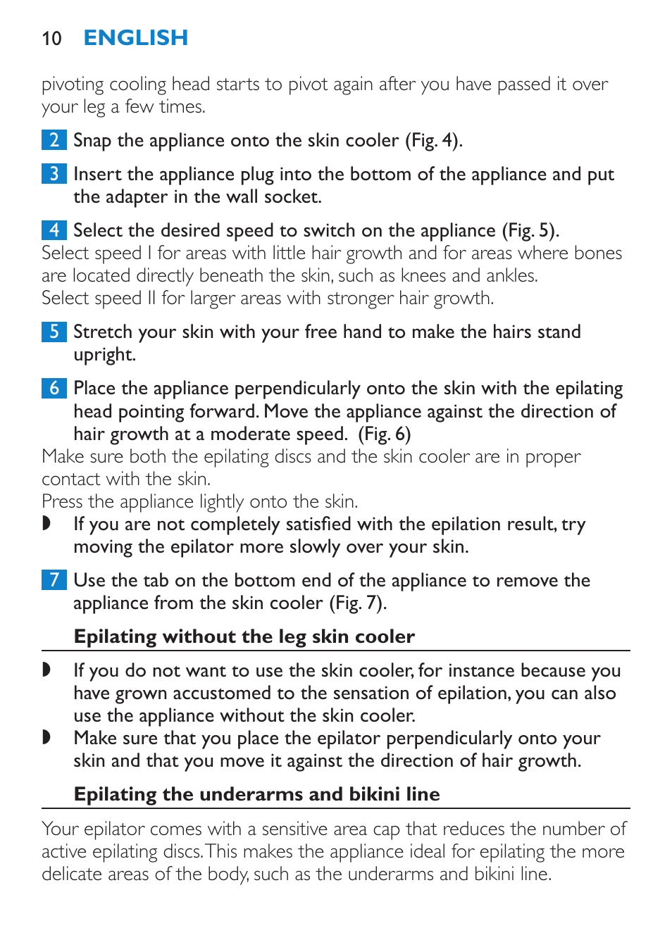 Epilating without the leg skin cooler, Epilating the underarms and bikini line | Philips Satinelle Ice Premium Epilierer User Manual | Page 10 / 136