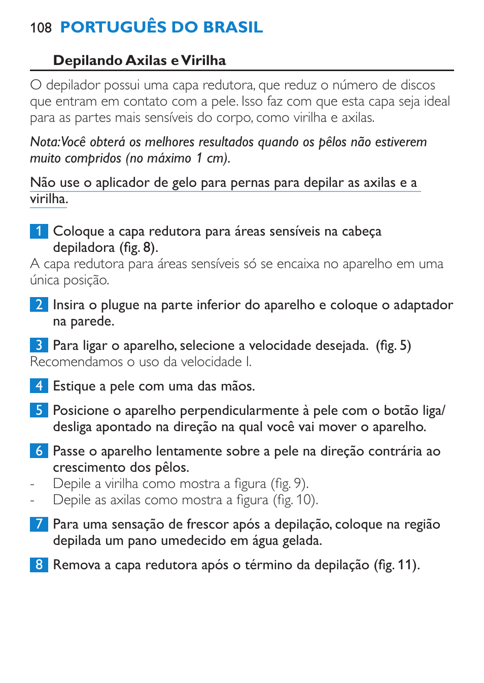 Depilação sem o aplicador de gelo para pernas | Philips Satinelle Ice Premium Epilierer User Manual | Page 108 / 136