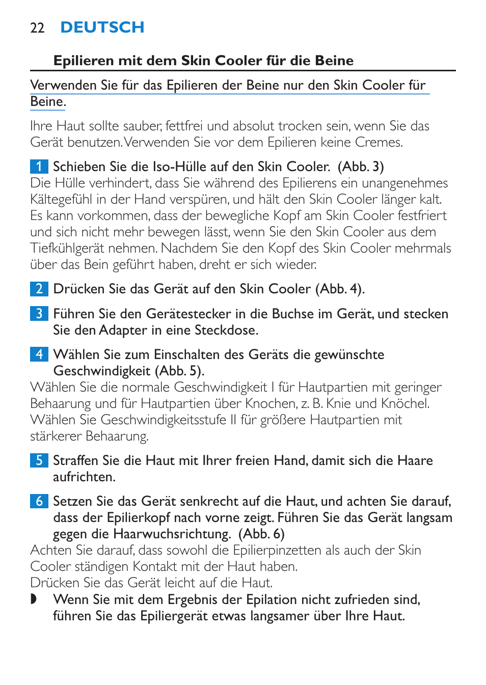 Das gerät benutzen, Allgemeine hinweise zum epilieren | Philips Satinelle Ice Premium Epilierer User Manual | Page 22 / 136