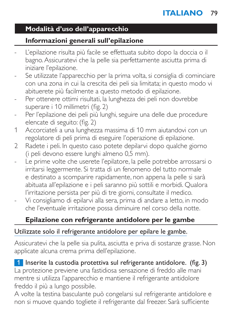 Indicazioni generali, Campi elettromagnetici (emf), Predisposizione dell’apparecchio | Philips Satinelle Ice Premium Epilierer User Manual | Page 79 / 136