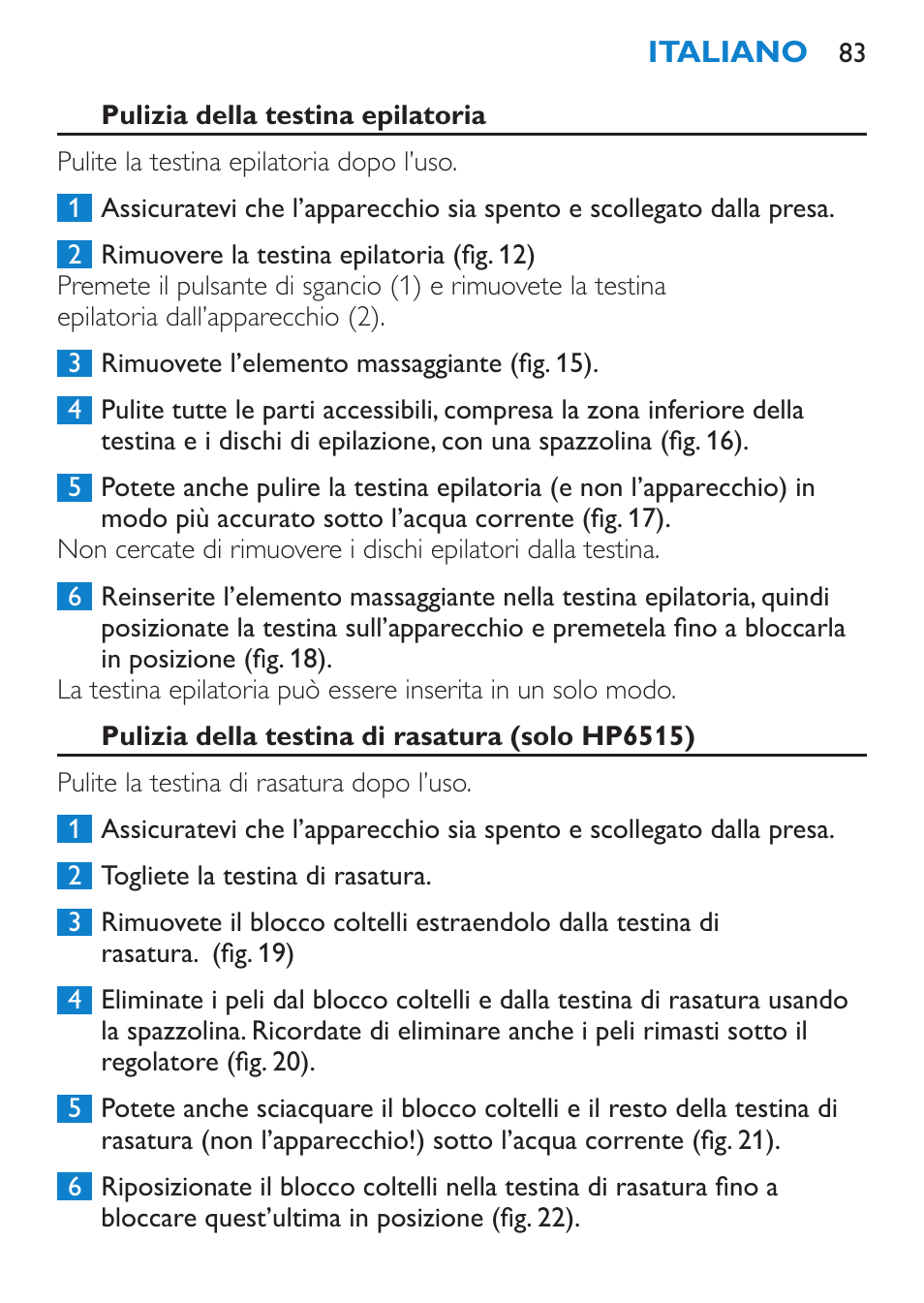 Uso del guanto per il peeling, Pulizia e manutenzione | Philips Satinelle Ice Premium Epilierer User Manual | Page 83 / 136