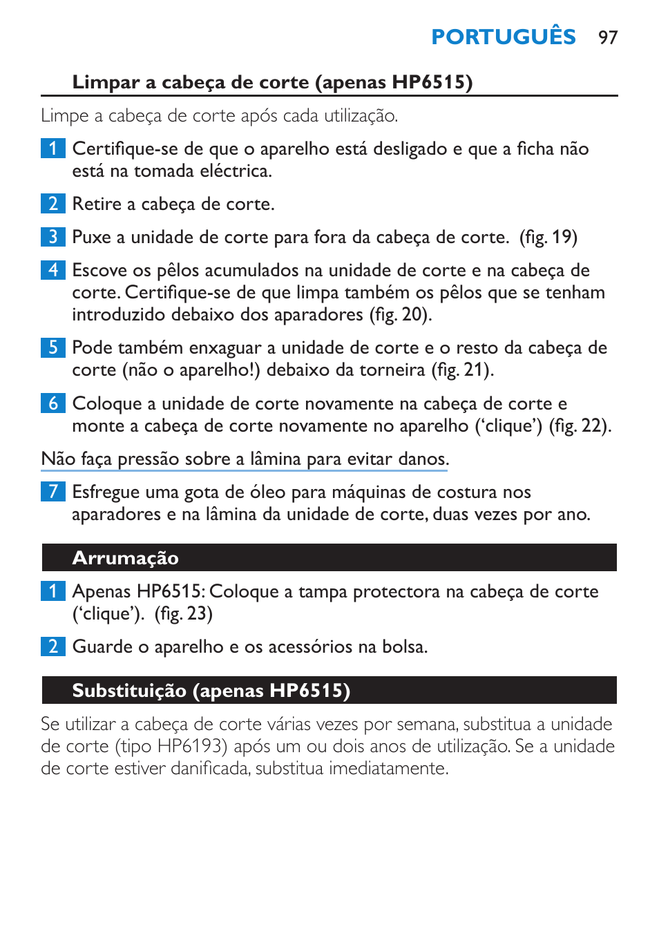 Limpeza e manutenção, Limpar a cabeça de depilação | Philips Satinelle Ice Premium Epilierer User Manual | Page 97 / 136