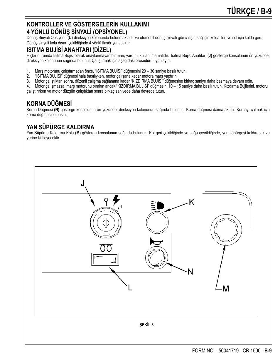 Türkçe / b-9, Isitma bujisi anahtari (dizel), Korna düğmesi | Yan süpürge kaldirma | Nilfisk-ALTO CR 1500 User Manual | Page 45 / 76