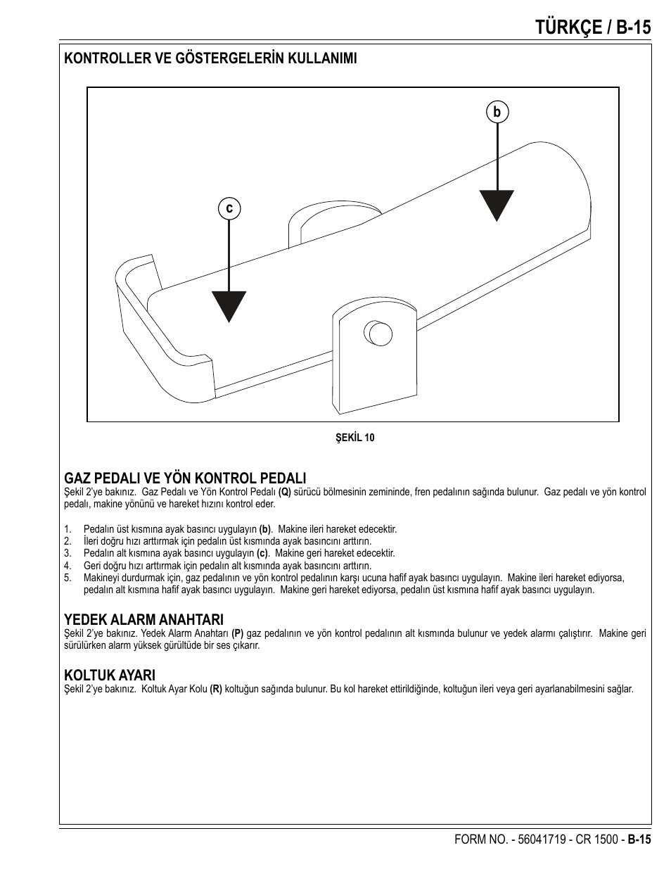 Türkçe / b-15, Yedek alarm anahtari, Koltuk ayari | Nilfisk-ALTO CR 1500 User Manual | Page 51 / 76