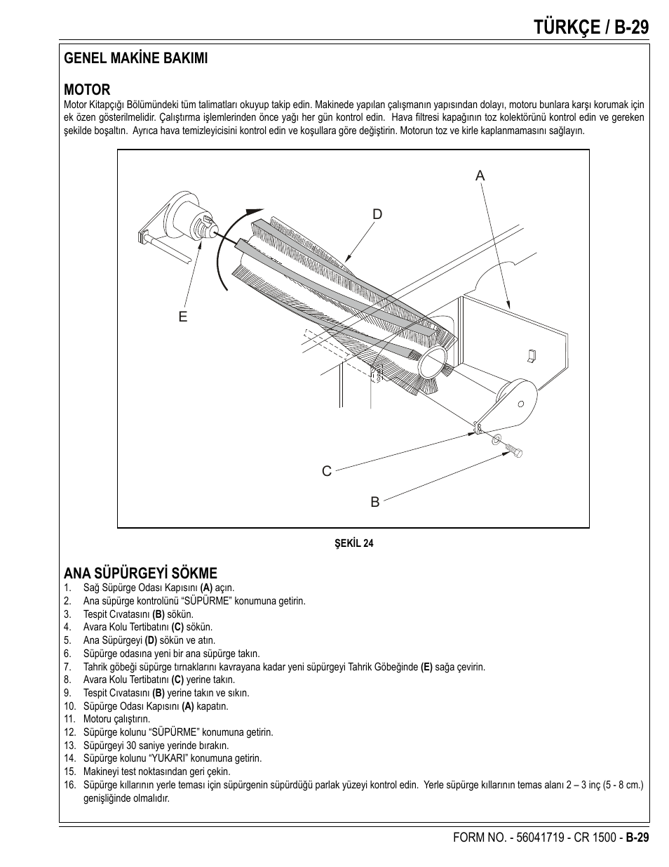 Türkçe / b-29, Genel makine bakimi motor, Ana süpürgeyi sökme | Nilfisk-ALTO CR 1500 User Manual | Page 65 / 76