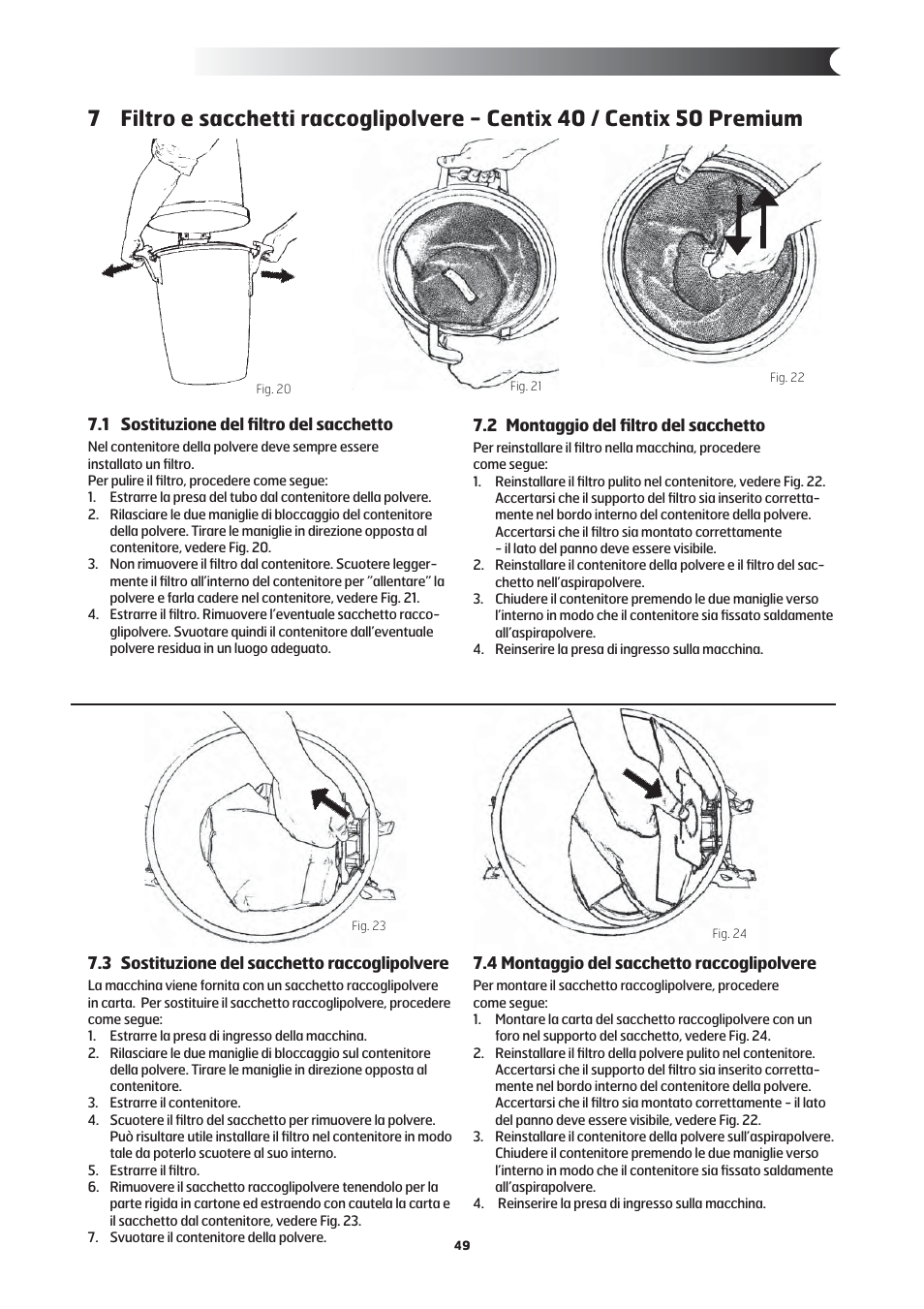 3 sostituzione del sacchetto raccoglipolvere, 1 sostituzione del ﬁ ltro del sacchetto, 2 montaggio del ﬁ ltro del sacchetto | 4 montaggio del sacchetto raccoglipolvere | Nilfisk-ALTO Centix 40 User Manual | Page 10 / 107