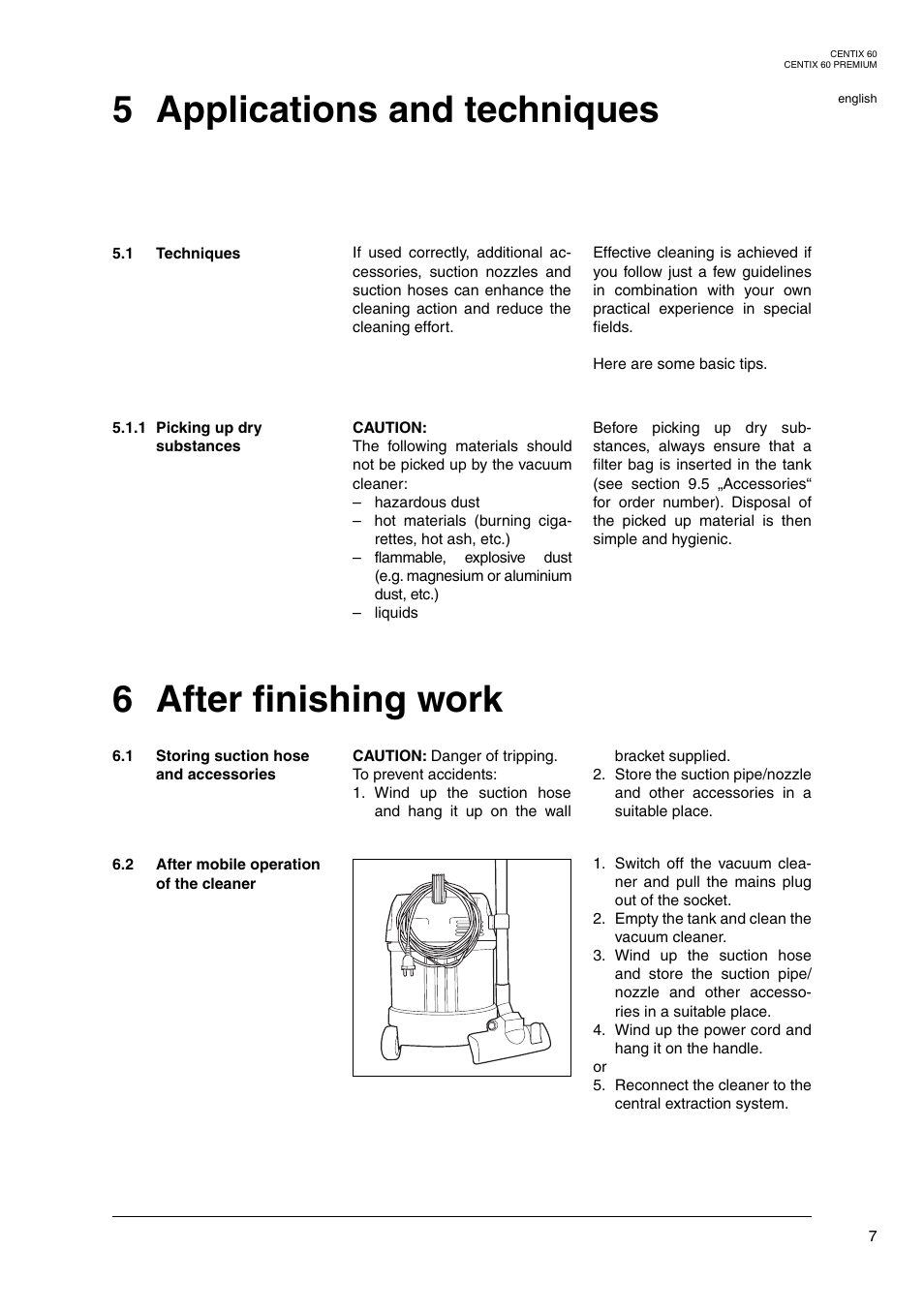 5 applications and techniques, 6 after finishing work | Nilfisk-ALTO Centix 40 User Manual | Page 25 / 107