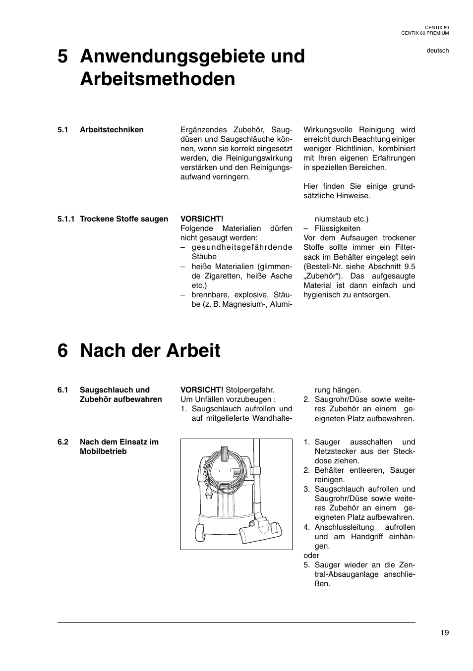 5 anwendungsgebiete und arbeitsmethoden, 6 nach der arbeit | Nilfisk-ALTO Centix 40 User Manual | Page 37 / 107