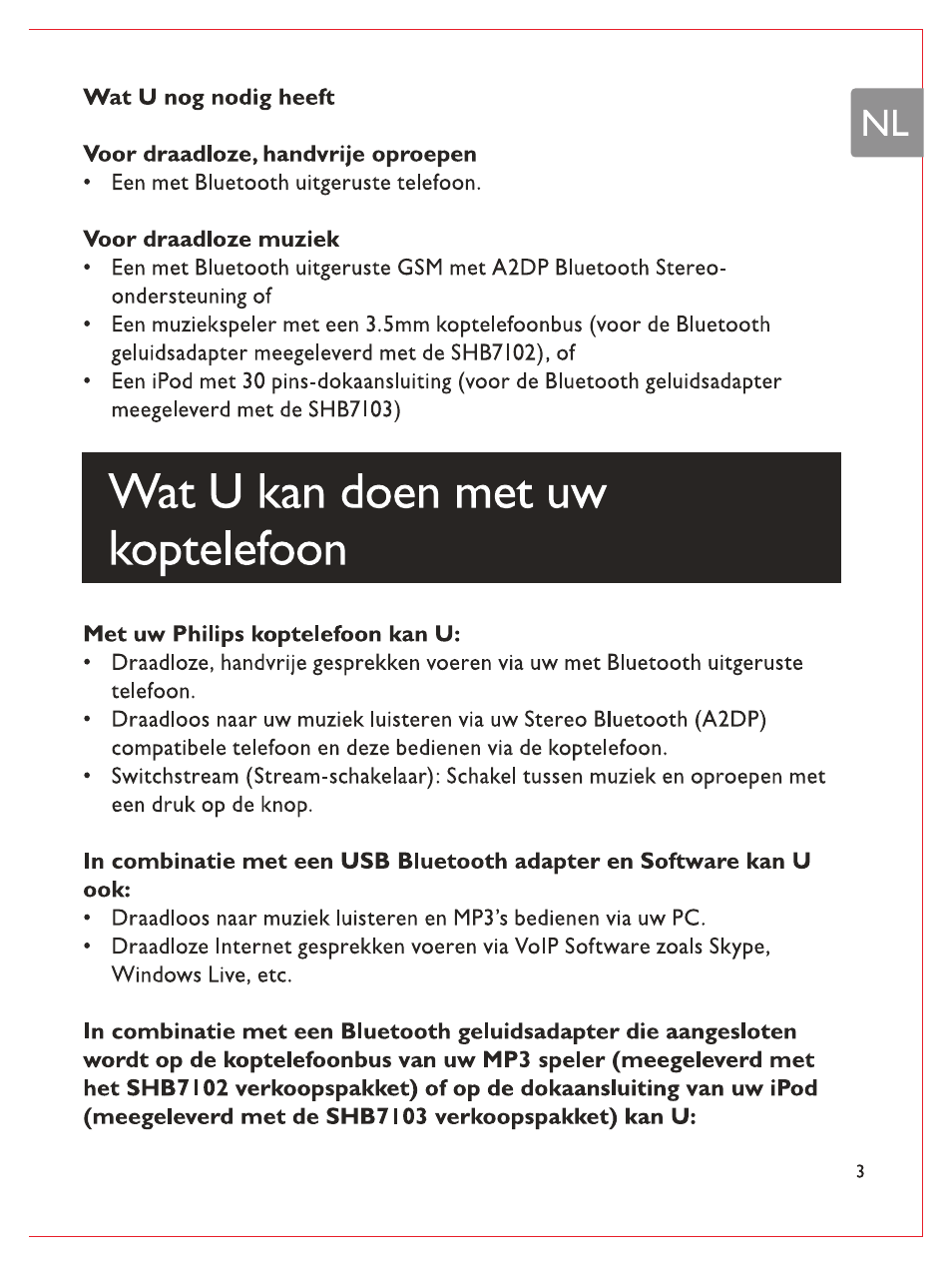 Wat u nog nodig heeft, Voor draadloze, handvrije oproepen, Voor draadloze muziek | Wat u kan doen met uw koptelefoon, Met uw philips koptelefoon kan u | Philips Bluetooth-Stereo-Headset User Manual | Page 56 / 107