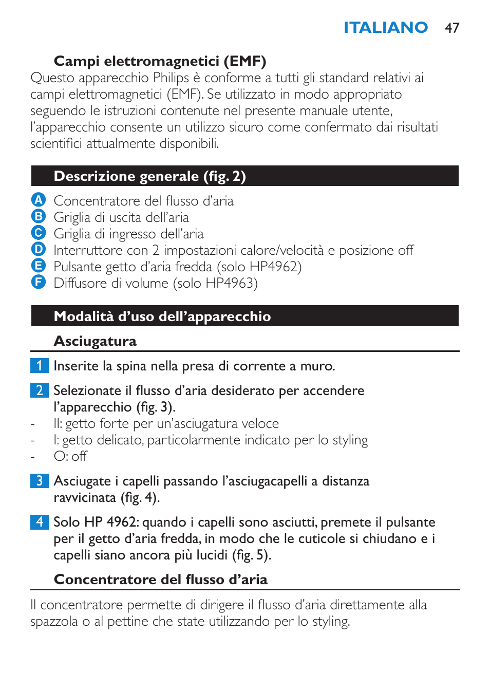 Campi elettromagnetici (emf), Descrizione generale (fig. 2), Modalità d’uso dell’apparecchio | Asciugatura, Concentratore del flusso d’aria | Philips SalonDry Compact Haartrockner User Manual | Page 47 / 88