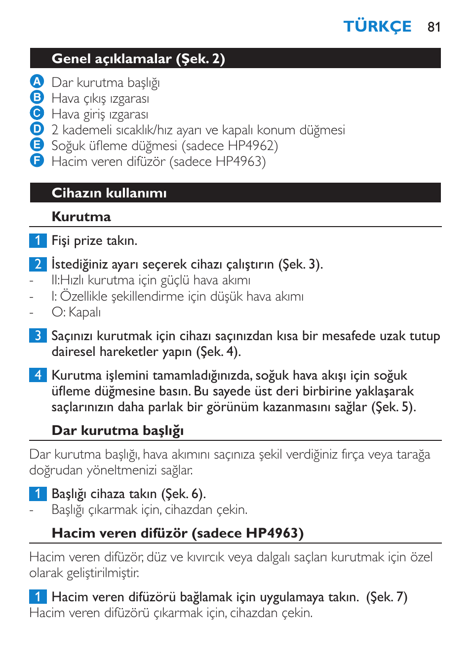 Cihazın kullanımı, Kurutma, Dar kurutma başlığı | Hacim veren difüzör (sadece hp4963) | Philips SalonDry Compact Haartrockner User Manual | Page 81 / 88