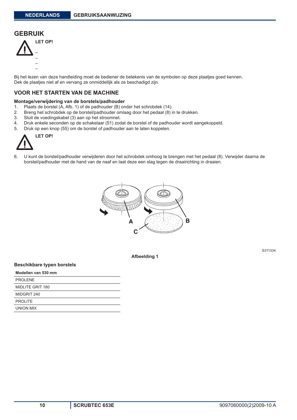 Gebruik | Nilfisk-ALTO SCRUBTEC 653E User Manual | Page 66 / 76