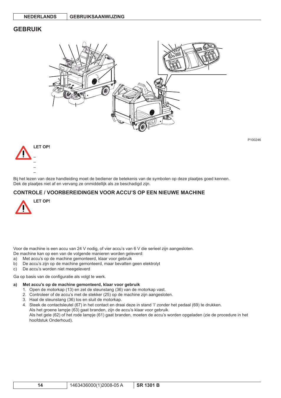 Gebruik | Nilfisk-ALTO SR 1301 B User Manual | Page 106 / 124