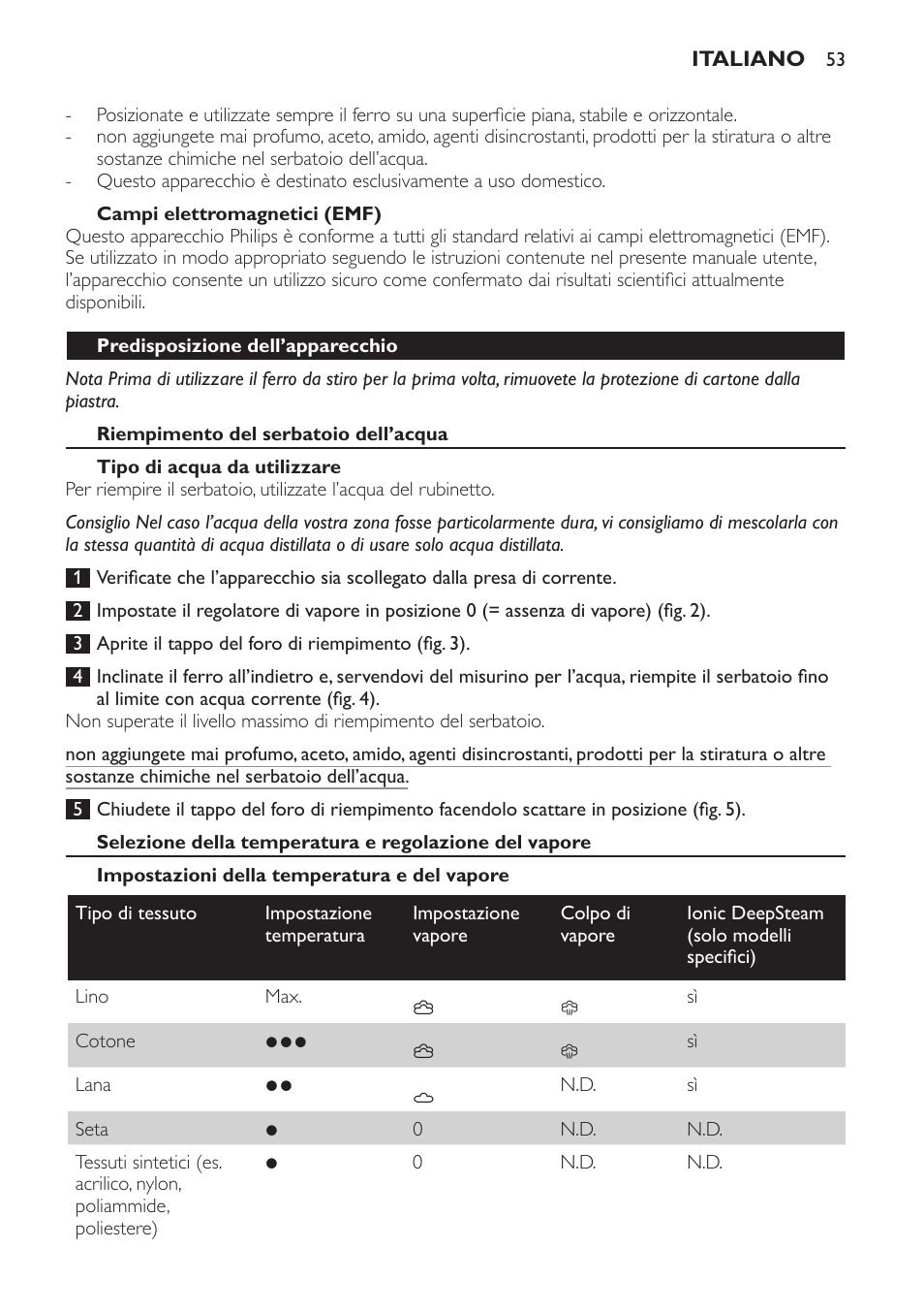 Campi elettromagnetici (emf), Predisposizione dell’apparecchio, Riempimento del serbatoio dell’acqua | Tipo di acqua da utilizzare, Impostazioni della temperatura e del vapore | Philips Azur Dampfbügeleisen User Manual | Page 53 / 92