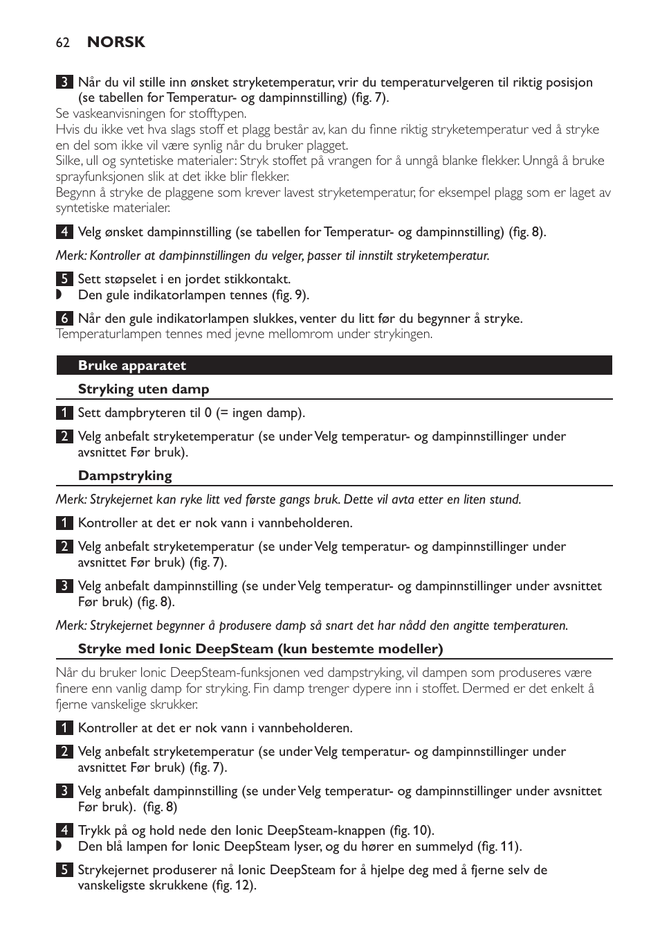 Bruke apparatet, Stryking uten damp, Dampstryking | Stryke med ionic deepsteam (kun bestemte modeller) | Philips Azur Dampfbügeleisen User Manual | Page 62 / 92