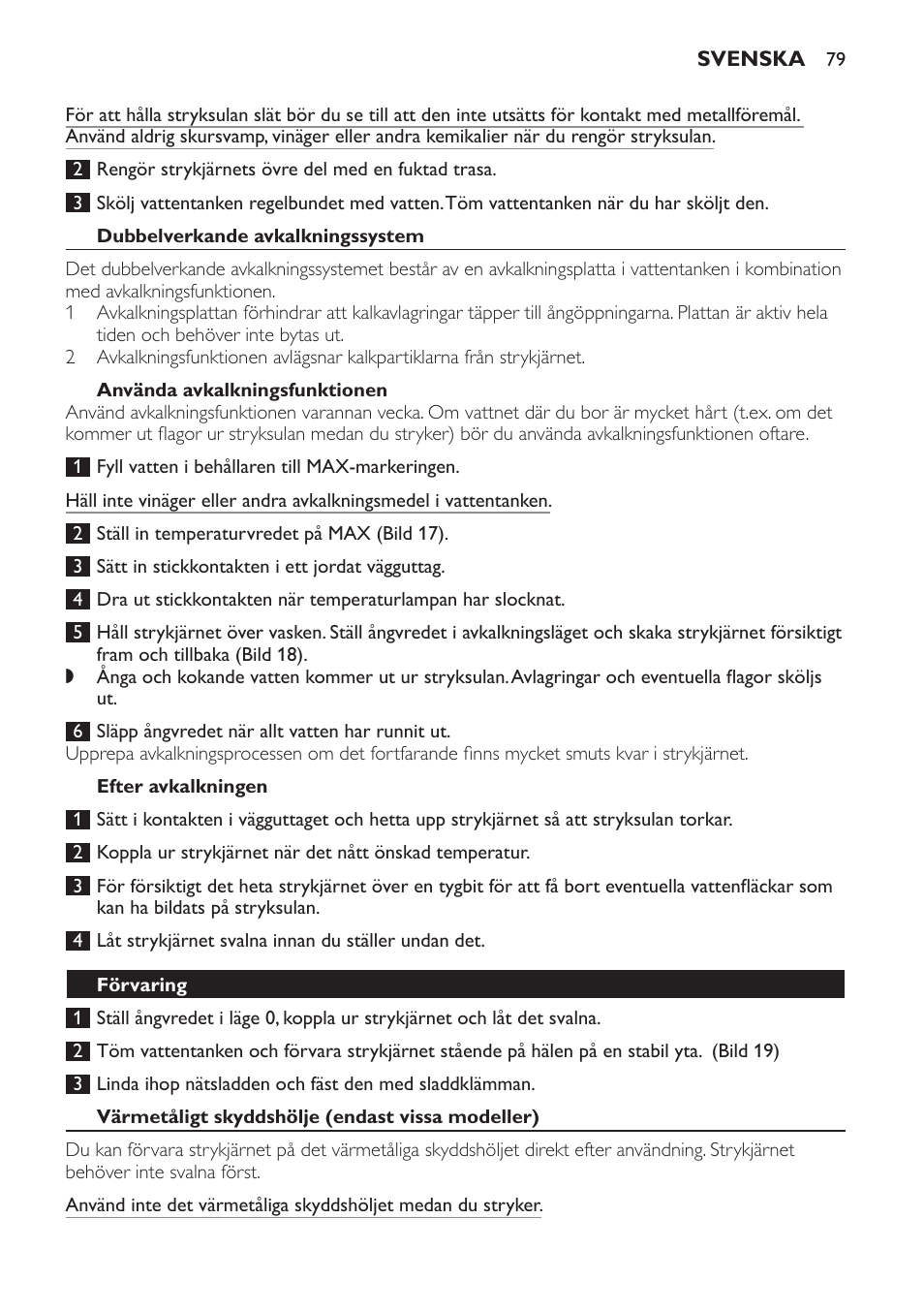 Dubbelverkande avkalkningssystem, Använda avkalkningsfunktionen, Efter avkalkningen | Förvaring, Värmetåligt skyddshölje (endast vissa modeller) | Philips Azur Dampfbügeleisen User Manual | Page 79 / 92
