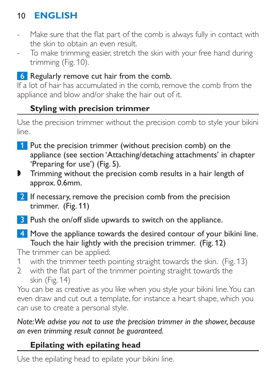 Styling with precision trimmer, Epilating with epilating head | Philips Body Perfect Bikini-Trimmer User Manual | Page 10 / 104