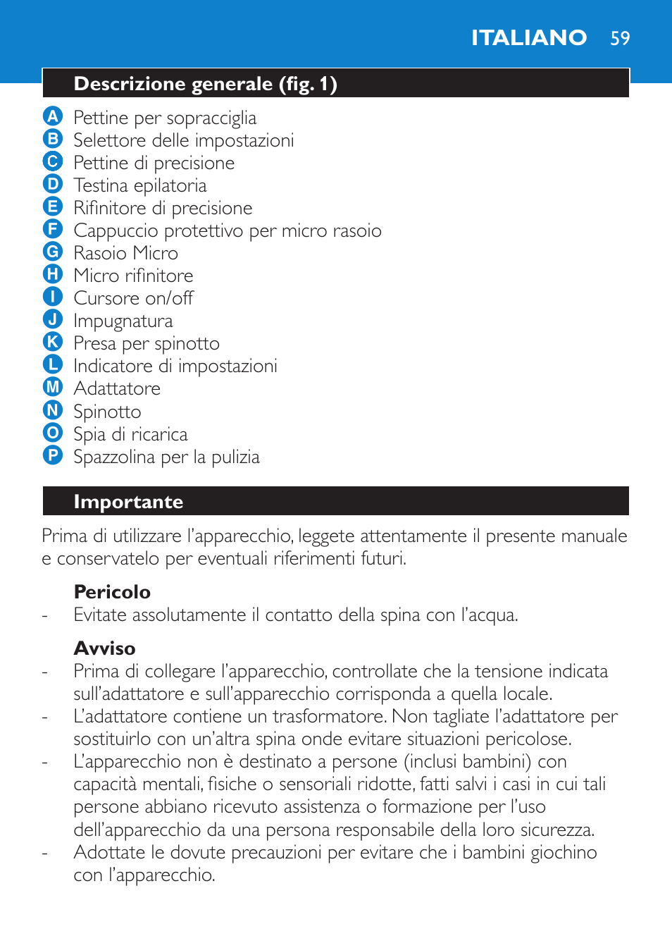 Pericolo, Avviso, Italiano | Descrizione generale (fig. 1), Importante | Philips Body Perfect Bikini-Trimmer User Manual | Page 59 / 104