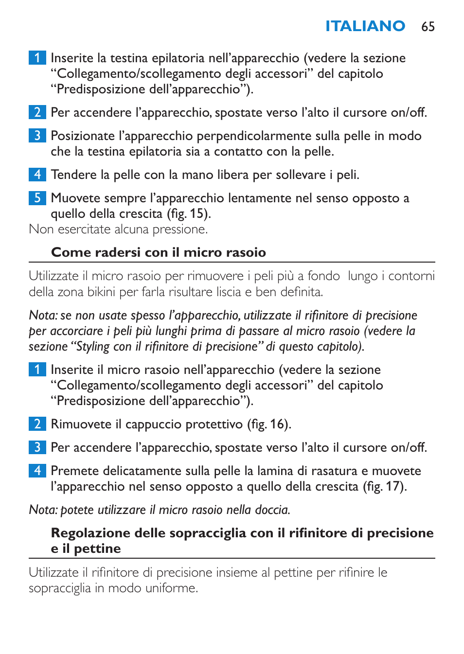 Come radersi con il micro rasoio | Philips Body Perfect Bikini-Trimmer User Manual | Page 65 / 104