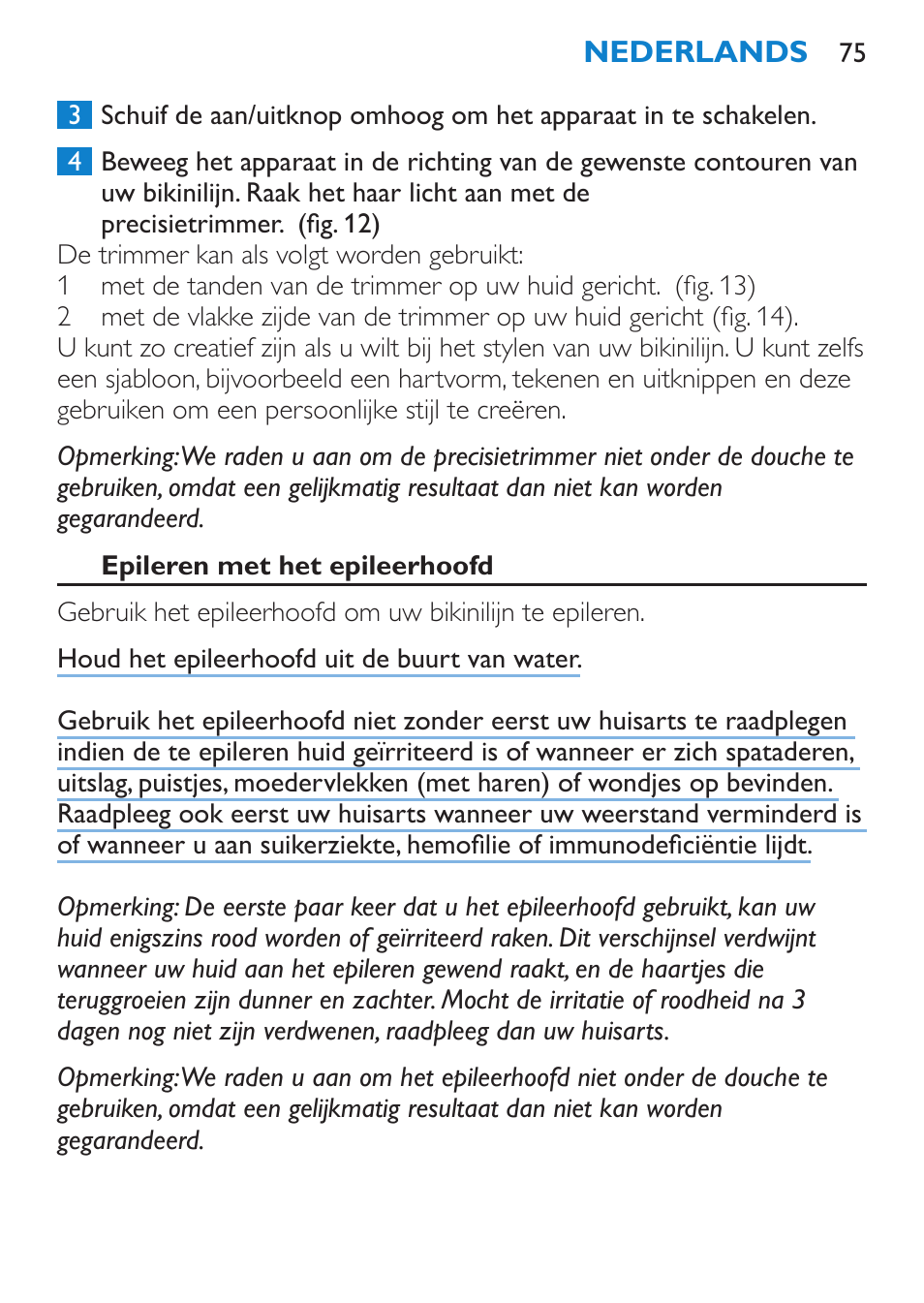 Epileren met het epileerhoofd | Philips Body Perfect Bikini-Trimmer User Manual | Page 75 / 104