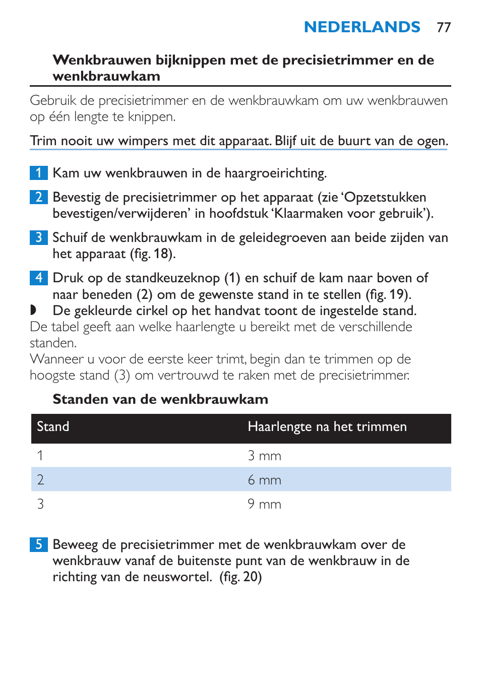 Standen van de wenkbrauwkam | Philips Body Perfect Bikini-Trimmer User Manual | Page 77 / 104